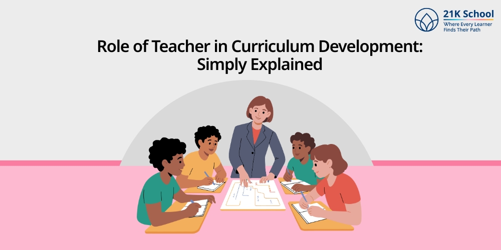 Role of Teacher in Curriculum Development