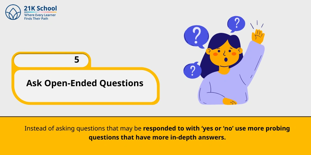 Ask Open-Ended Questions