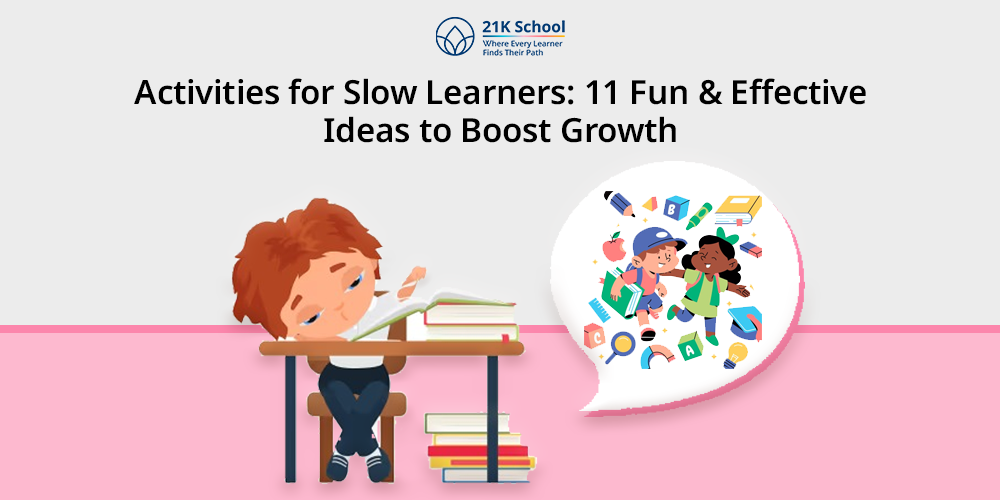 Activities for Slow Learners: 11 Fun & Effective Ideas to Boost Growth