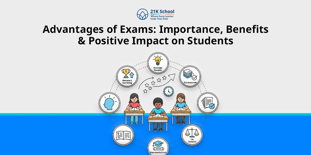 7 Key Advantages of Exams: Every Student Must Know!