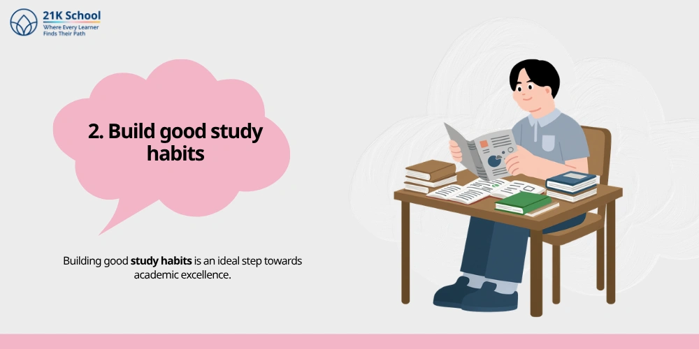 Build good study habits