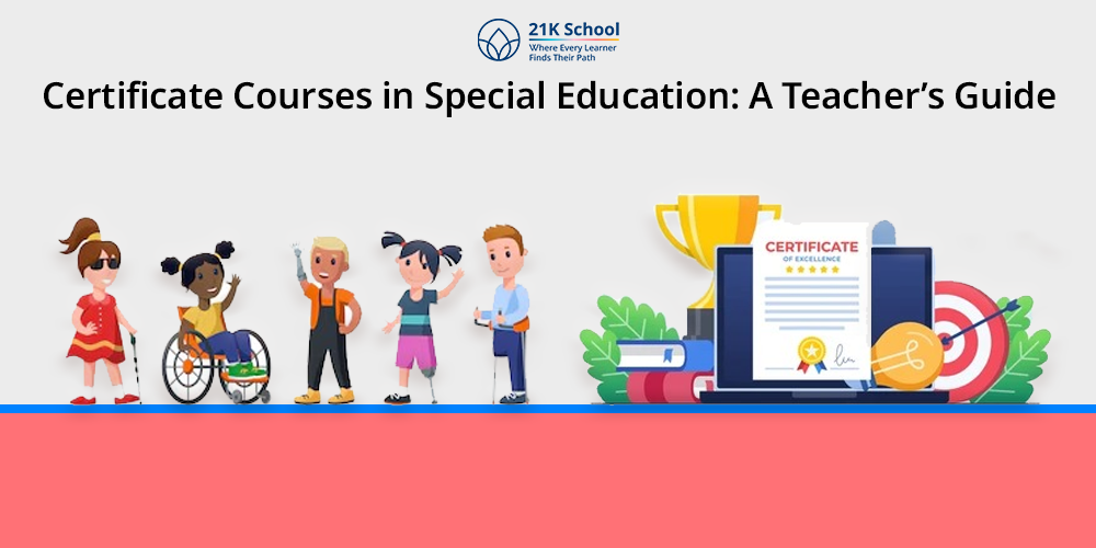 Certificate Courses in Special Education: A Teacher's Guide