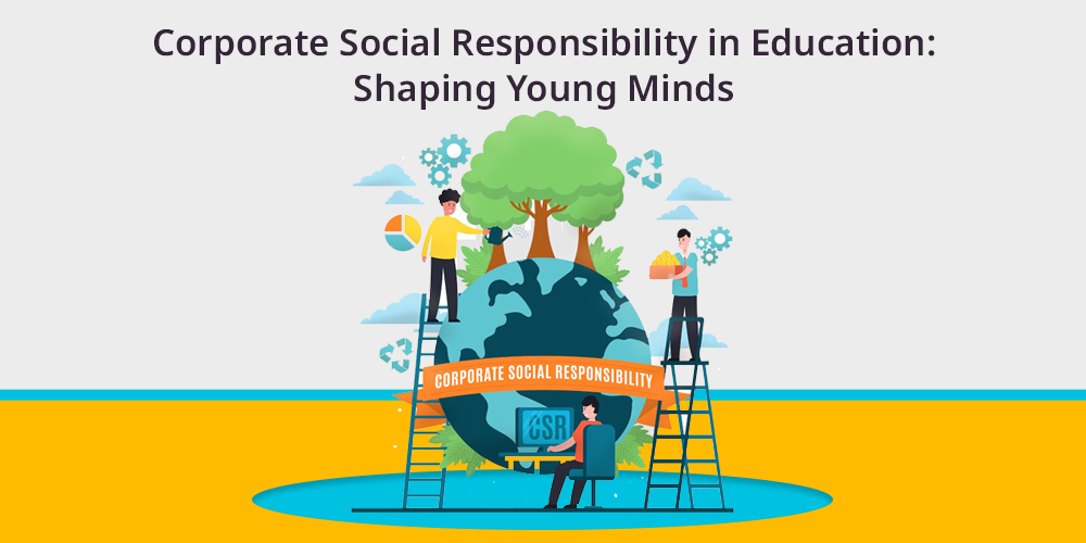 Corporate Social Responsibility in Education: Shaping Young Minds