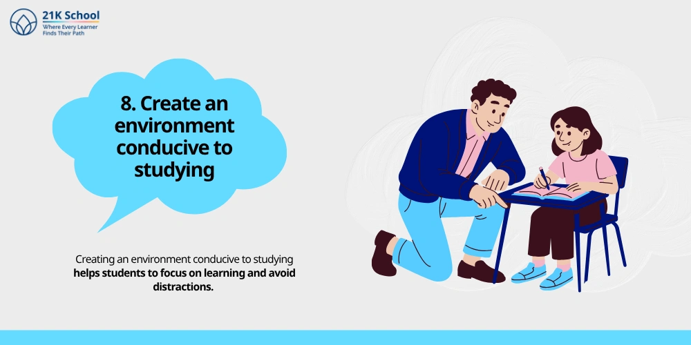 Create an environment conducive to studying