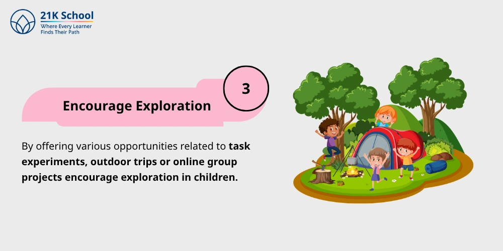 Encourage Exploration