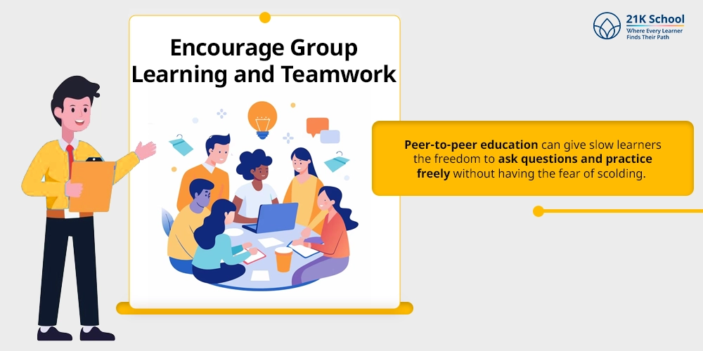 Encourage Group Learning and Teamwork