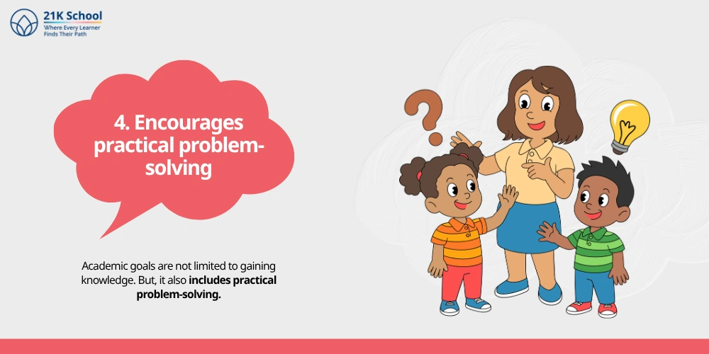 Encourages practical problem-solving