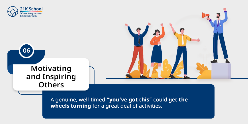 6. Motivating and Inspiring Others