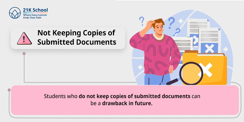 6. Not Keeping Copies of Submitted Documents