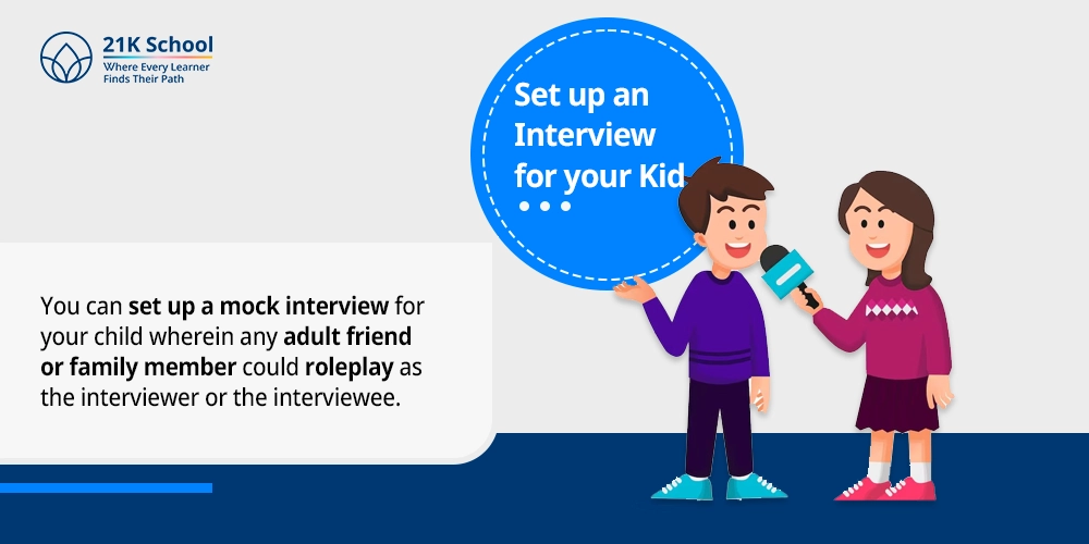 Set up an interview for your kid
