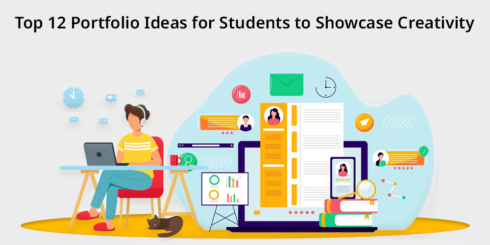 Top 12 Portfolio Ideas for Students to Showcase Creativity