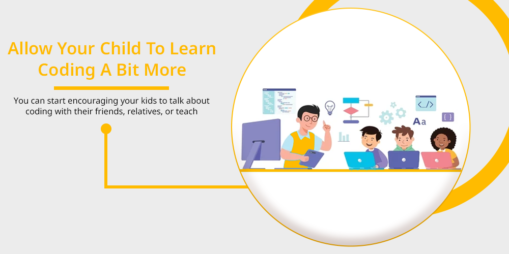 2. Allow Your Child To Learn Coding A Bit More
