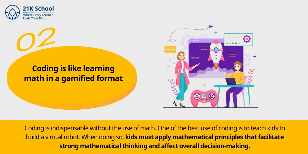 2. Coding is like learning math in a gamified format