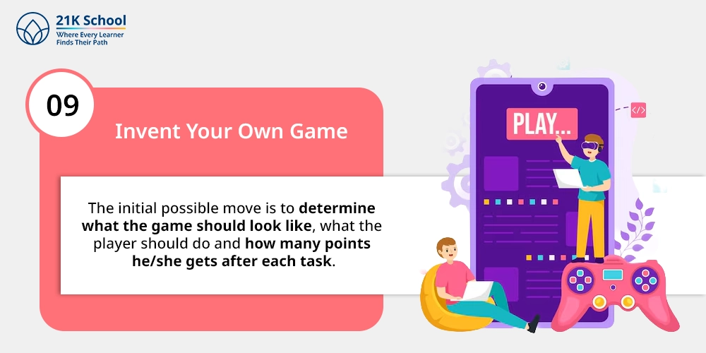 9) Invent your own game.
