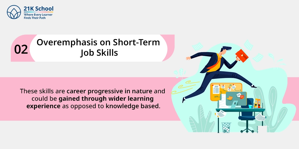 2. Overemphasis on Short-Term Job Skills