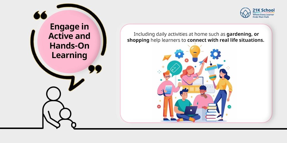 Engage in Active and Hands-On Learning