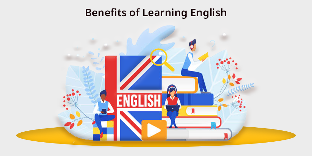 7 Key Benefits of Learning English: Why It's Essential for Success