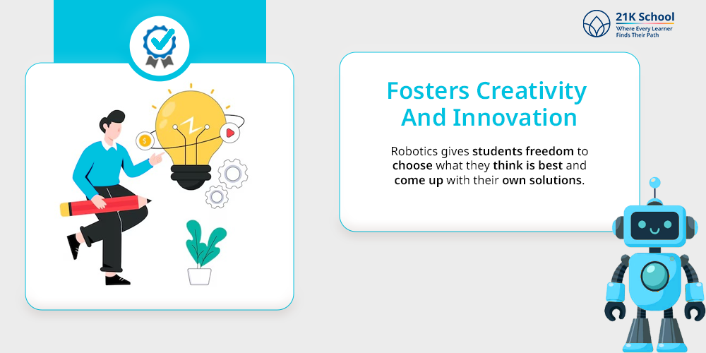Fosters creativity and innovation