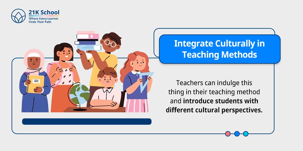 Integrate Culturally in Teaching Methods