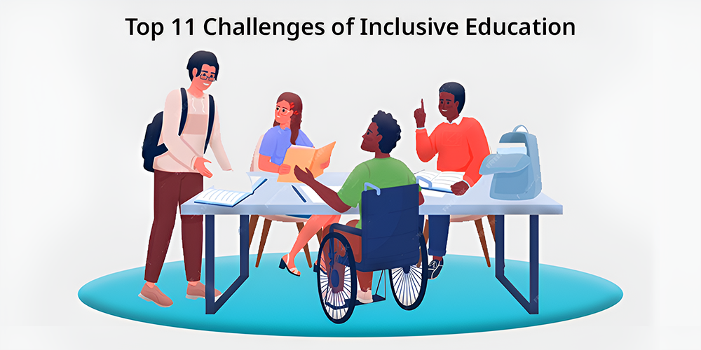 Top 11 Challenges of Inclusive Education