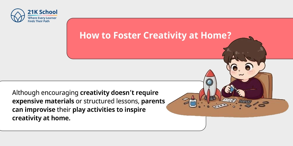 How to Foster Creativity at Home