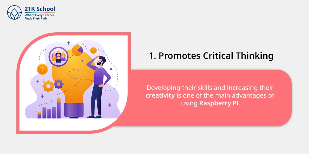 1. Promotes Critical Thinking: