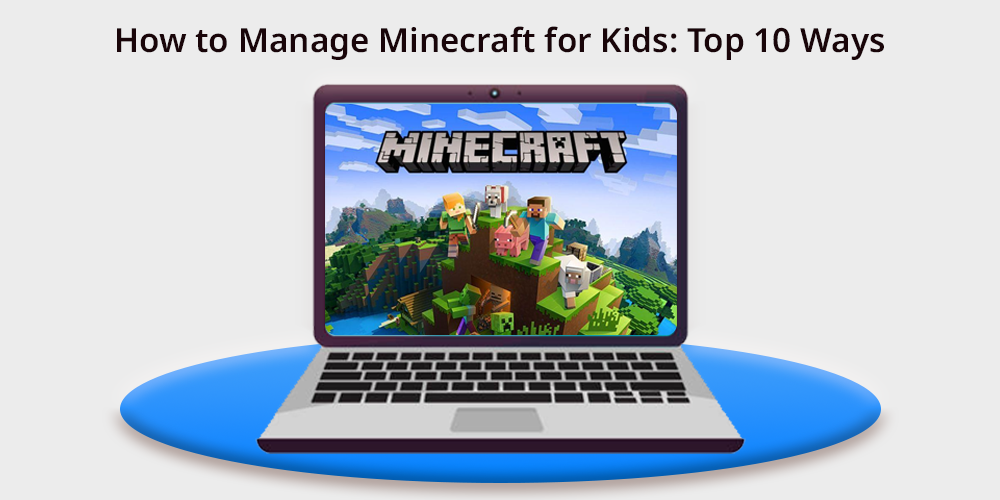 How to Manage Minecraft for Kids: Balance Fun and Learning