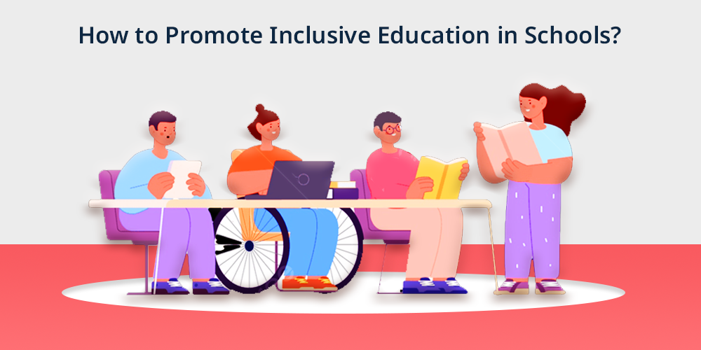 How to Promote Inclusive Education in Schools?