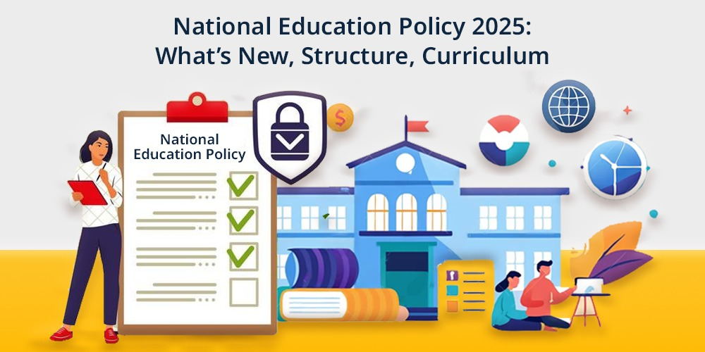 National Education Policy in 2026: What's New, Structure, Curriculum
