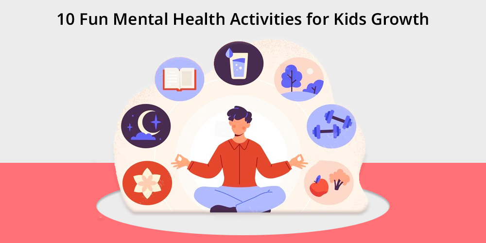 10 Fun Mental Health Activities for Kids Growth
