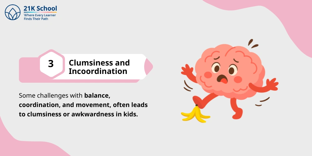3. Clumsiness and Incoordination