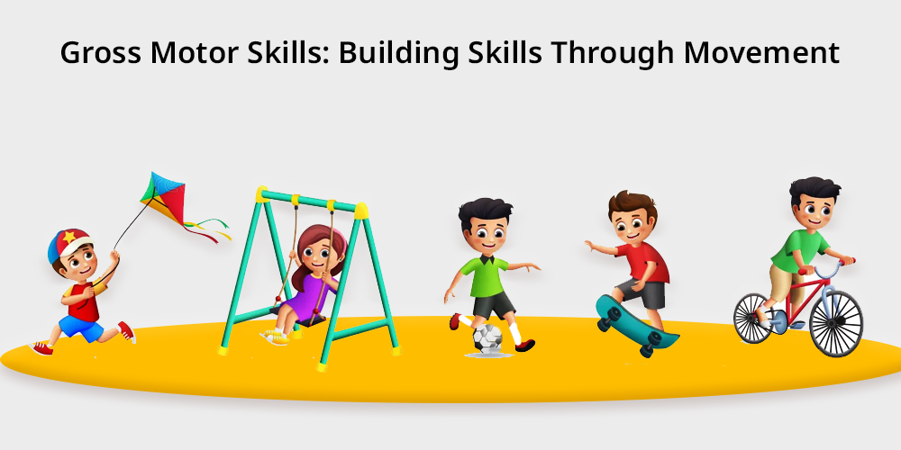 Gross Motor Skills: Building Skills Through Movement
