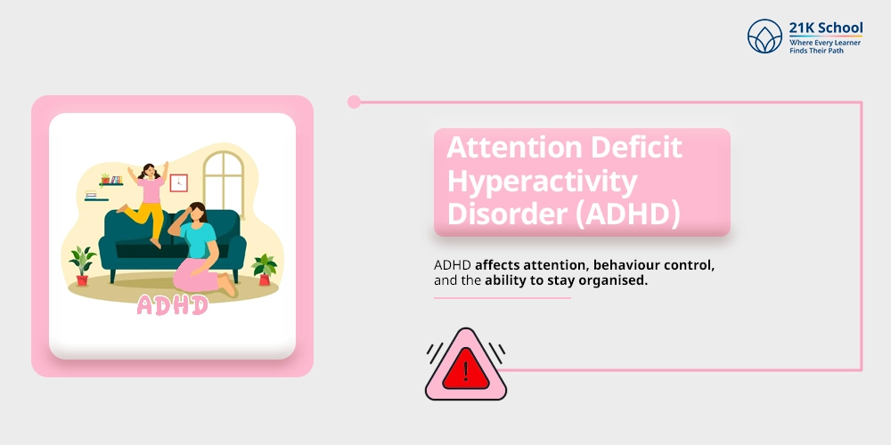  Attention Deficit Hyperactivity Disorder (ADHD)