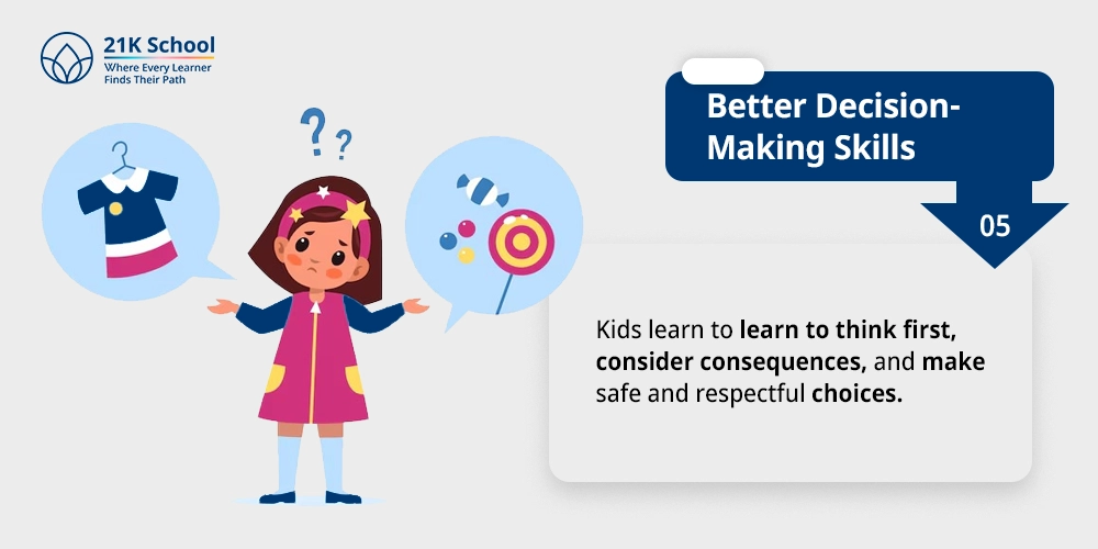 5. Better Decision-Making Skills