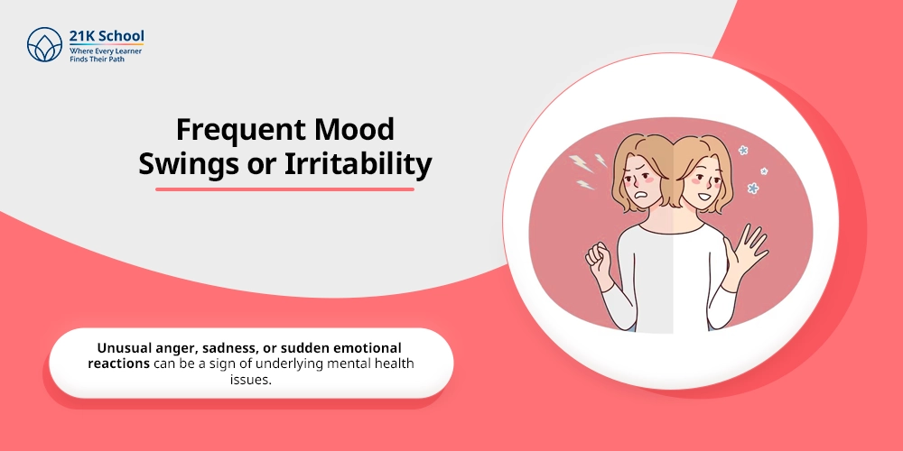 Frequent Mood Swings or Irritability