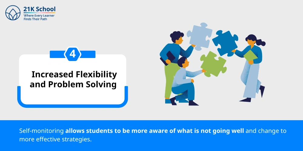 Increased Flexibility and Problem solving