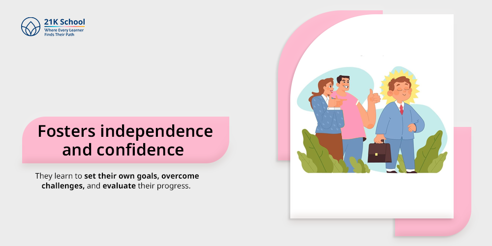 Fosters independence and confidence