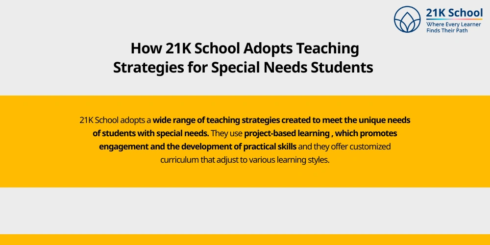 How 21K School Adopts Teaching Strategies for Special Needs Students 