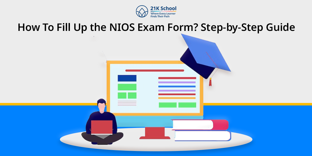 How To Fill Up NIOS Exam Form- Easy Step-by-Step Guide For Students