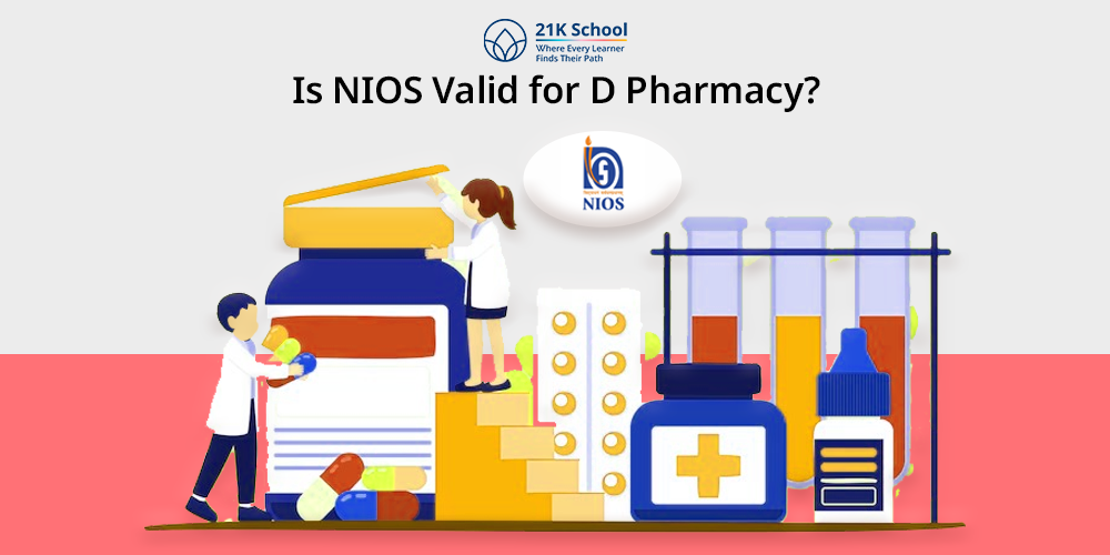Is NIOS Valid for D Pharmacy- Know All About Eligibility, Subjects, and More!
