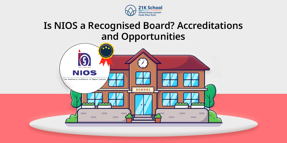 Is NIOS a Recognised Board? Know All About Recognition in Details!