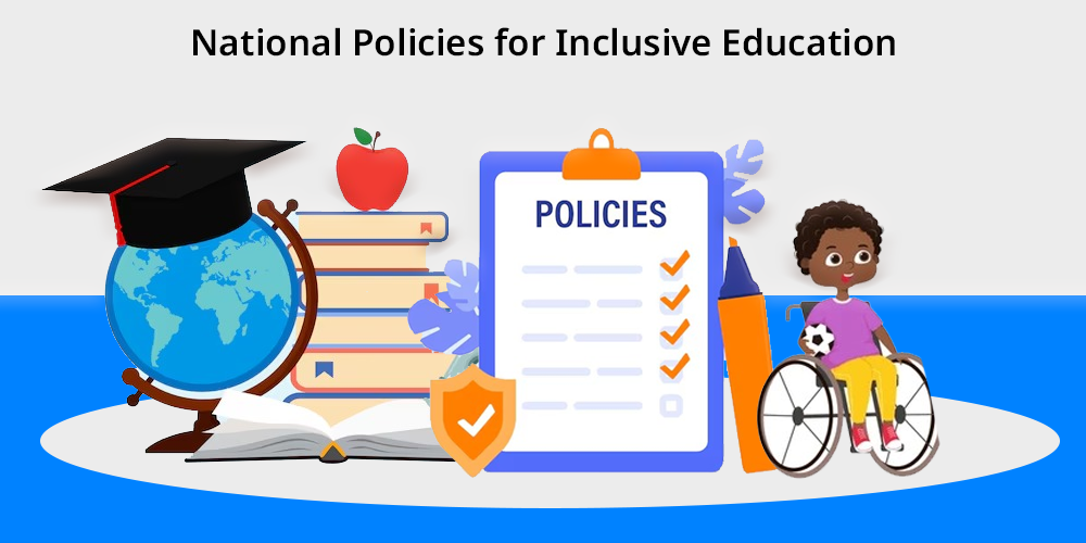 12 National Policies for Inclusive Education: Understanding the Key Policies