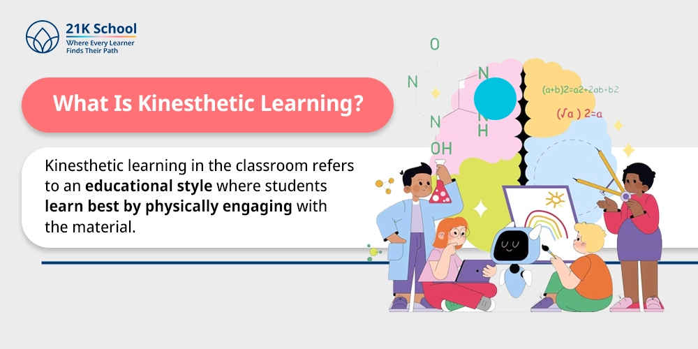 What Is Kinesthetic Learning?