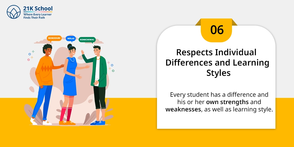 6. Respects Individual Differences and Learning Styles