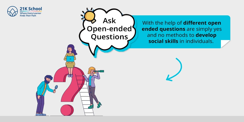 Ask Open-ended Questions