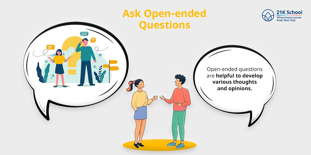 Ask Open-ended Questions