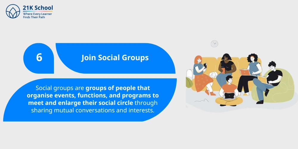 6. Join Social Groups