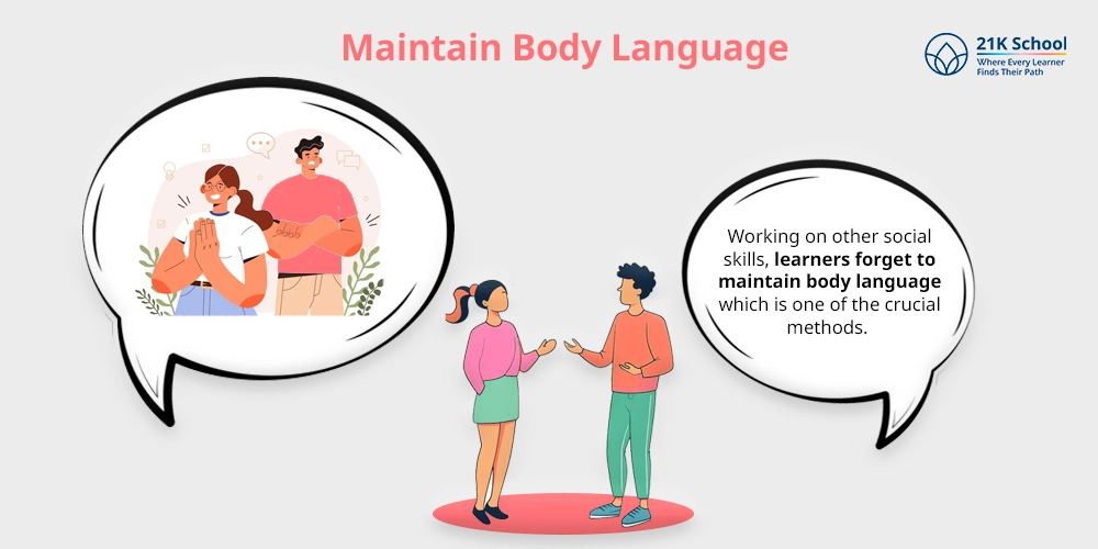 Maintain Body Language