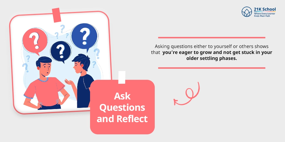 Ask Questions and Reflect