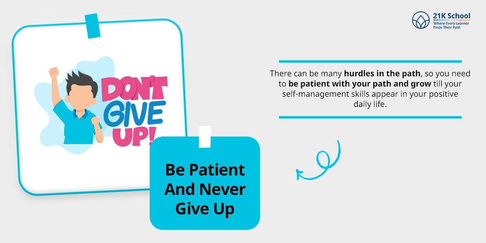 Be Patient And Never Give Up